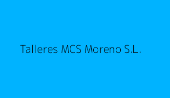 Talleres MCS Moreno S.L.